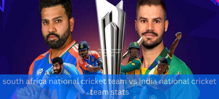 South Africa National Cricket Team vs India National Cricket Team Stats : Comprehensive and Analysis