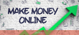 Pkr2earn: A Comprehensive Guide to Earning Money Online Safely and Legally